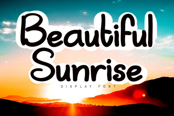 Beautiful Sunrise: A Font That Elevates Campaign Designs