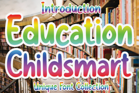 Education Childsmart Font for Business Branding