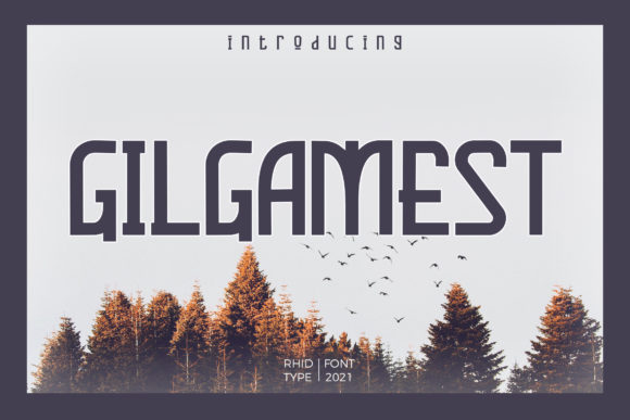Gilgamest: The Font That Elevates Your Campaigns