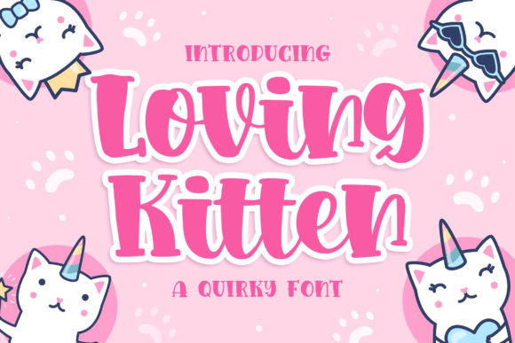 Loving Kitten Font Review for Campaign Design